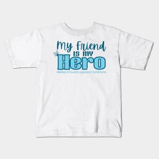 My Friend is my Hero (MALS) Kids T-Shirt